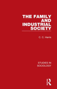 Title: The Family and Industrial Society, Author: C. C. Harris