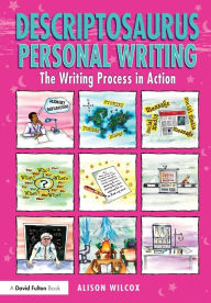 Title: Descriptosaurus Personal Writing: The Writing Process in Action, Author: Alison Wilcox