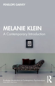 Title: Melanie Klein: A Contemporary Introduction, Author: Penelope Garvey