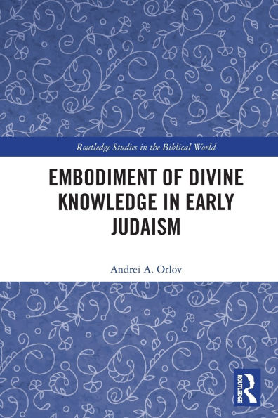 Embodiment of Divine Knowledge Early Judaism