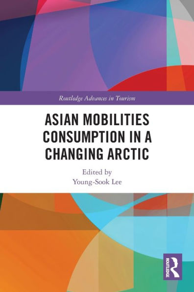 Asian Mobilities Consumption a Changing Arctic