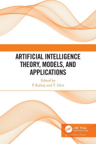 Title: Artificial Intelligence Theory, Models, and Applications, Author: P Kaliraj