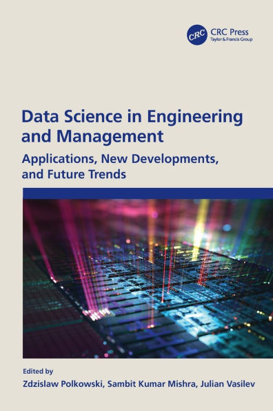 Data Science Engineering and Management: Applications, New Developments, Future Trends