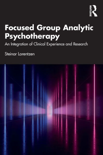 Focused Group Analytic Psychotherapy: An Integration of Clinical Experience and Research