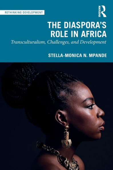 The Diaspora's Role Africa: Transculturalism, Challenges, and Development