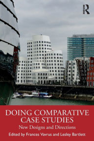 Title: Doing Comparative Case Studies: New Designs and Directions, Author: Frances Vavrus