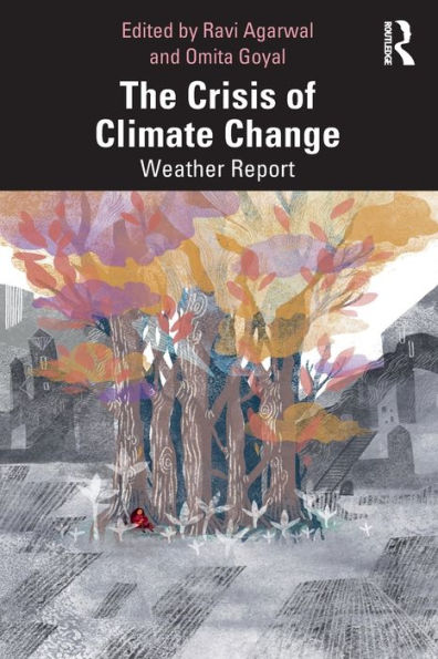 The Crisis of Climate Change: Weather Report