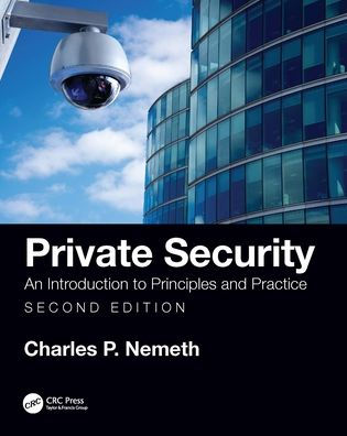 Private Security: An Introduction to Principles and Practice