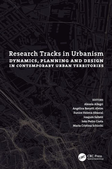 Research Tracks Urbanism: Dynamics, Planning and Design Contemporary Urban Territories