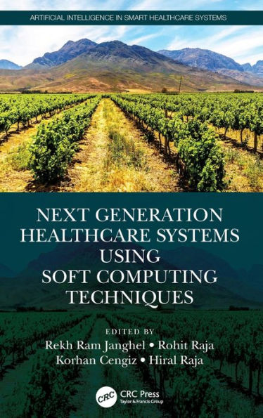 Next Generation Healthcare Systems Using Soft Computing Techniques