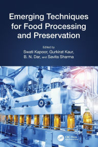 Title: Emerging Techniques for Food Processing and Preservation, Author: Swati Kapoor