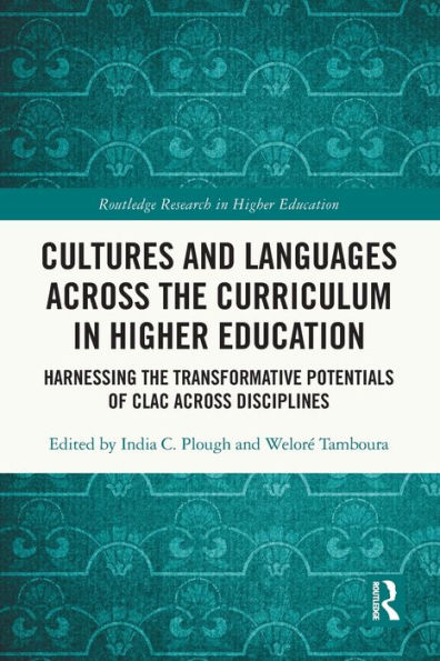 Cultures and Languages Across the Curriculum Higher Education: Harnessing Transformative Potentials of CLAC Disciplines