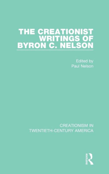 The Creationist Writings of Byron C. Nelson