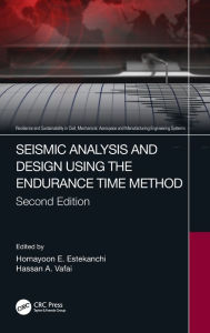 Title: Seismic Analysis and Design using the Endurance Time Method, Author: Homayoon E. Estekanchi