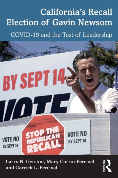 California's Recall Election of Gavin Newsom: COVID-19 and the Test Leadership