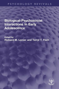 Title: Biological-Psychosocial Interactions in Early Adolescence, Author: Richard M. Lerner