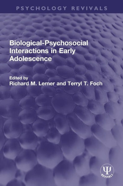 Biological-Psychosocial Interactions Early Adolescence