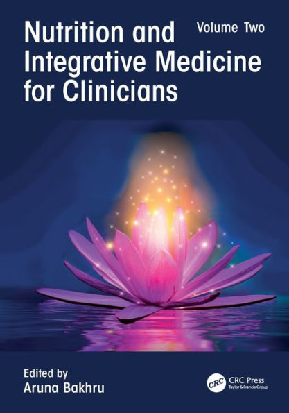 Nutrition and Integrative Medicine for Clinicians: Volume Two