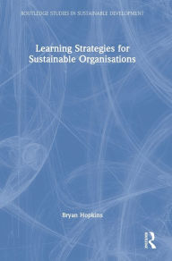 Title: Learning Strategies for Sustainable Organisations, Author: Bryan Hopkins