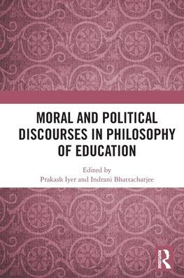Moral and Political Discourses Philosophy of Education