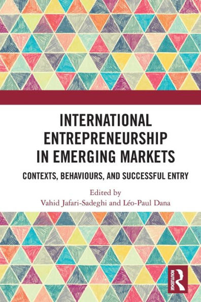 International Entrepreneurship Emerging Markets: Contexts, Behaviours, and Successful Entry