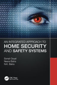 Title: An Integrated Approach to Home Security and Safety Systems, Author: Sonali Goyal