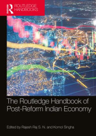 Title: The Routledge Handbook of Post-Reform Indian Economy, Author: Rajesh Raj S. N.