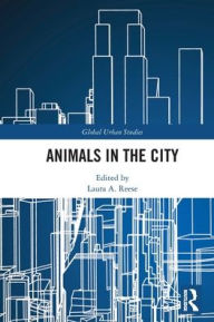 Title: Animals in the City, Author: Laura A. Reese