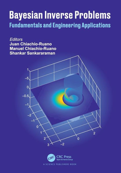 Bayesian Inverse Problems: Fundamentals and Engineering Applications