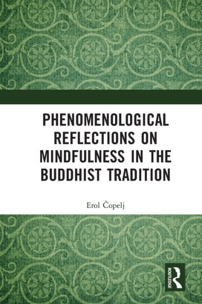 Phenomenological Reflections on Mindfulness the Buddhist Tradition