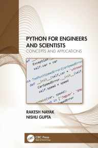 Title: Python for Engineers and Scientists: Concepts and Applications, Author: Rakesh Nayak