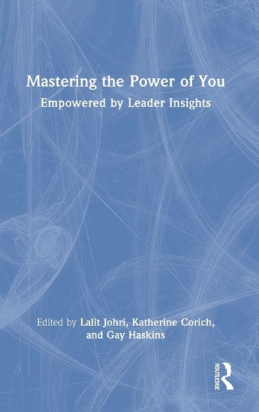 Mastering the Power of You: Empowered by Leader Insights