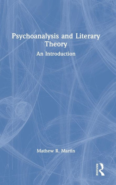 Psychoanalysis and Literary Theory: An Introduction