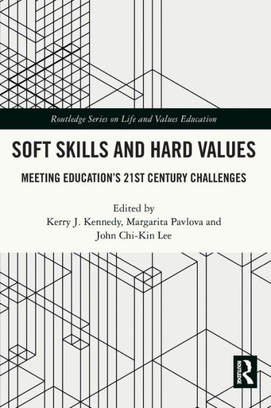 Soft Skills and Hard Values: Meeting Education's 21st Century Challenges