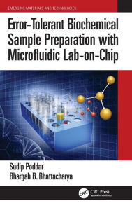 Title: Error-Tolerant Biochemical Sample Preparation with Microfluidic Lab-on-Chip, Author: Sudip Poddar