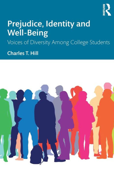 Prejudice, Identity and Well-Being: Voices of Diversity Among College Students