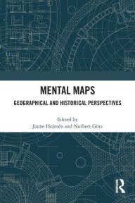 Title: Mental Maps: Geographical and Historical Perspectives, Author: Janne Holmén