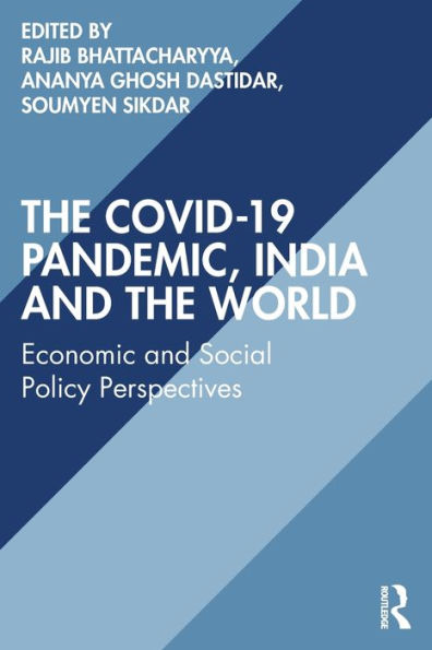 the COVID-19 Pandemic, India and World: Economic Social Policy Perspectives
