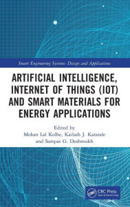 Title: Artificial Intelligence, Internet of Things (IoT) and Smart Materials for Energy Applications, Author: Mohan Lal Kolhe