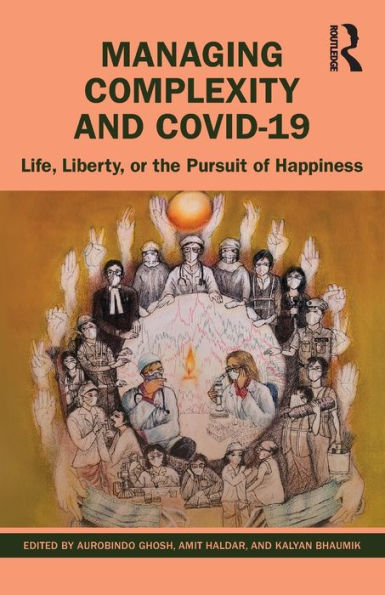 Managing Complexity and COVID-19: Life, Liberty, or the Pursuit of Happiness