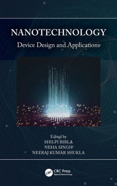 Nanotechnology: Device Design and Applications