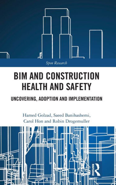 BIM and Construction Health Safety: Uncovering, Adoption Implementation