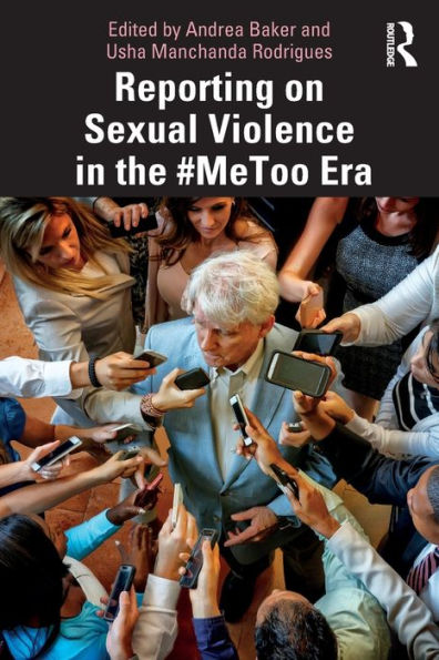 Reporting on Sexual Violence the #MeToo Era