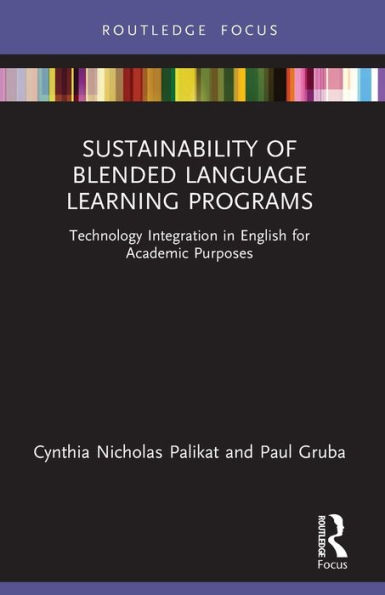 Sustainability of Blended Language Learning Programs: Technology Integration English for Academic Purposes