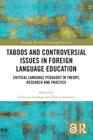 Taboos and Controversial Issues Foreign Language Education: Critical Pedagogy Theory, Research Practice