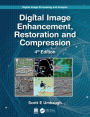 Digital Image Processing and Analysis: Digital Image Enhancement, Restoration and Compression