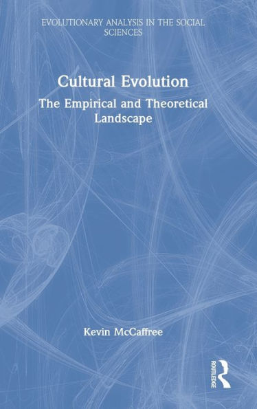 Cultural Evolution: The Empirical and Theoretical Landscape