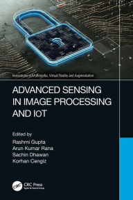 Title: Advanced Sensing in Image Processing and IoT, Author: Rashmi Gupta