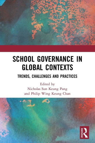 School Governance Global Contexts: Trends, Challenges and Practices