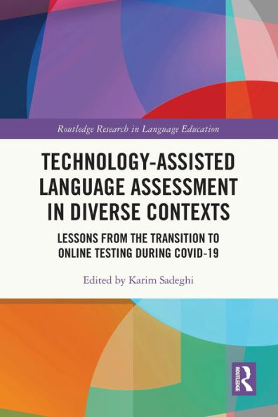 Technology-Assisted Language Assessment Diverse Contexts: Lessons from the Transition to Online Testing during COVID-19